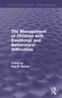 Image for The management of children with emotional and behavioural difficulties
