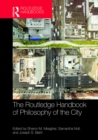 Image for The Routledge Handbook of Philosophy of the City