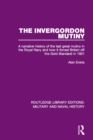 Image for The Invergordon mutiny: a narrative history of the last great mutiny in the Royal Navy and how it forced Britain off the Gold Standard in 1931