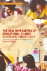 Image for The new imperatives of educational change: achievement with integrity