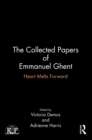 Image for The Collected Papers of Emmanuel Ghent: Heart Melts Forward