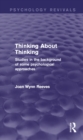 Image for Thinking about thinking: studies in the background of some psychological approaches