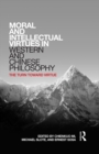 Image for Moral and intellectual virtues in Western and Chinese philosophy: the turn toward virtue