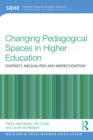 Image for Changing pedagogical spaces in higher education: diversity, inequalities and misrecognition