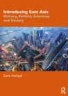 Image for Introducing East Asia: History, Politics, Economy and Society