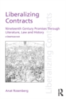 Image for Liberalizing Contracts: Nineteenth Century Promises Through Literature, Law and History