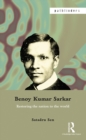 Image for Benoy Kumar Sarkar: restoring the nation to the world