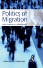 Image for Politics of migration: Indian emigration in a globalized world