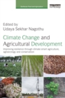 Image for Climate change and agricultural development: improving resilience through climate smart agriculture, agroecology and conservation