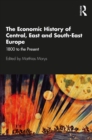 Image for The economic history of Central, East and South-East Europe: 1800 to the present