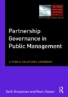 Image for Partnership governance in public management: a public solutions handbook