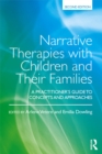 Image for Narrative therapies with children and their families: a practitioner&#39;s guide to concepts and approaches
