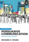 Image for Persuasive communication: how audiences decide