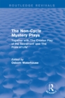 Image for The non-cycle mystery plays: together with The Croxton play of the sacrament and The pride of life