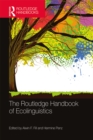 Image for The Routledge Handbook of Ecolinguistics