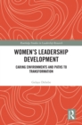 Image for Women&#39;s Leadership Development: Caring Environments and Paths to Transformation