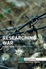 Image for Researching war: feminist methods, ethics and politics