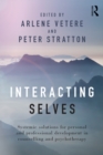 Image for Interacting selves: systemic solutions for personal and professional development in counselling and psychotherapy
