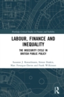 Image for Labour, finance and inequality: the insecurity cycle in British public policy