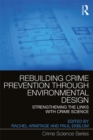 Image for Rebuilding crime prevention through environmental design: strengthening the links with crime science