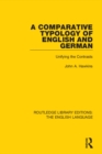 Image for A comparative typology of English and German: unifying the contrasts
