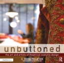 Image for Unbuttoned: the art and artists of theatrical costume design