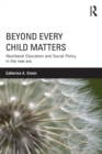 Image for Beyond every child matters: neoliberal education and social policy in the new era