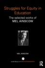 Image for Struggles for equity in education: the selected works of Mel Ainscow
