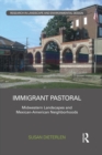 Image for Immigrant pastoral: Midwestern landscapes and Mexican-American neighborhoods
