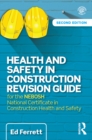 Image for Health and safety in construction revision guide: for the NEBOSH National Certificate in Construction