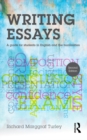 Image for Writing essays: a guide for students in English and the humanities