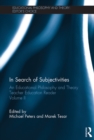 Image for In search of subjectivities.: an educational philosophy and theory teacher education reader