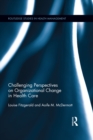 Image for Challenging perspectives on organizational change in health care