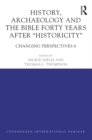 Image for History, archaeology and the Bible forty years after historicity : 6
