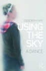 Image for Using the sky: a dance