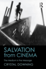 Image for Salvation from cinema: the medium is the message
