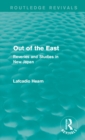 Image for Out of the east: reveries and studies in new Japan