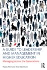 Image for A guide to leadership and management in higher education: managing across the generations