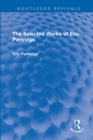 Image for The selected works of Eric Partridge