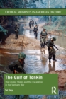 Image for The Gulf of Tonkin: the United States and the escalation in the Vietnam War