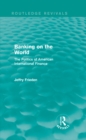 Image for Banking on the world: the politics of American international finance