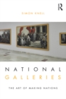 Image for National galleries: the art of making nations