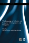 Image for The language of inclusion and exclusion in immigration and integration