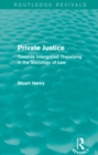Image for Private justice: towards intergrated theorising in the sociology of law