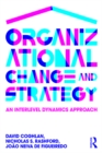 Image for Organizational change and strategy: an interlevel dynamics approach