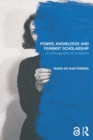 Image for Power, knowledge and feminist scholarship  : an ethnography of academia
