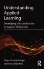 Image for Understanding Applied Learning: Developing Effective Practice to Support All Learners