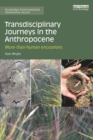 Image for Transdisciplinary journeys in the Anthropocene: more than human encounters