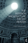 Image for The interior architecture theory reader
