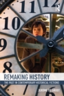 Image for Remaking history: the past in contemporary historical fictions
